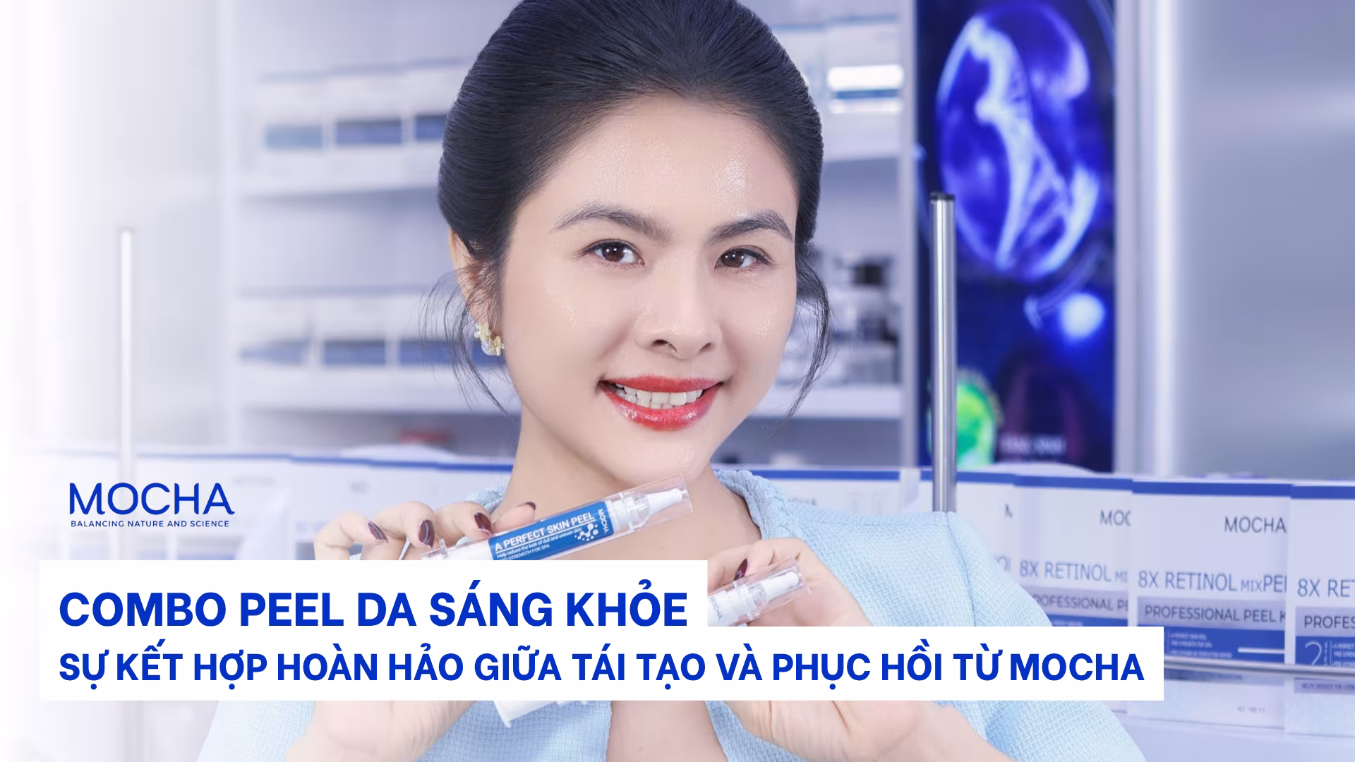 Combo peel da sáng khỏe: 3 lợi ích hoàn hảo giữa tái tạo và phục hồi từ Mocha