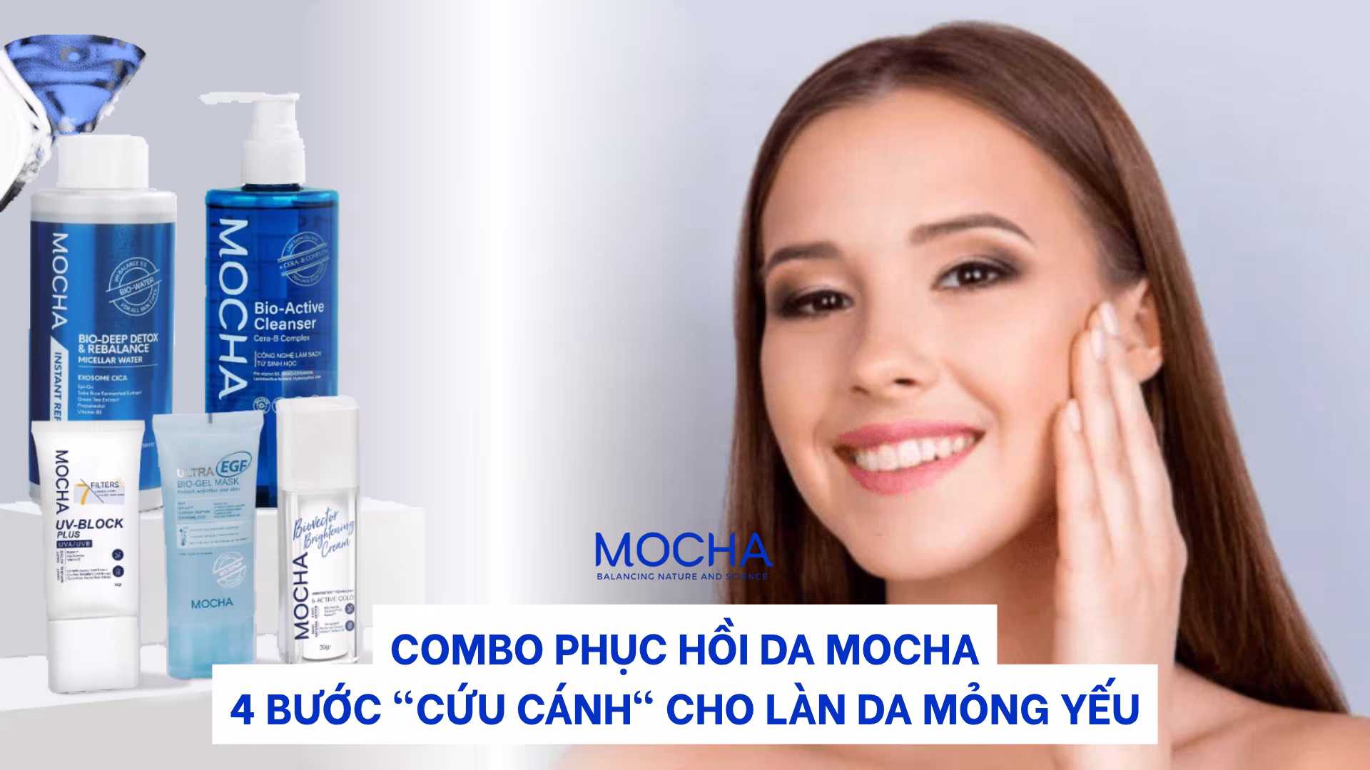 Combo phục hồi da Mocha: 4 bước “cứu cánh” cho làn da mỏng yếu