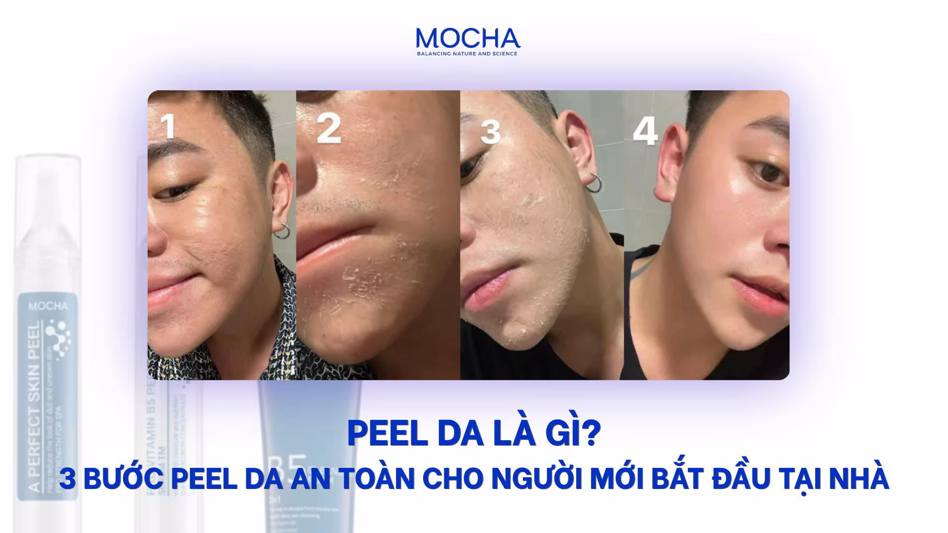 Peel da là gì? 3 bước peel da an toàn cho người mới bắt đầu tại nhà