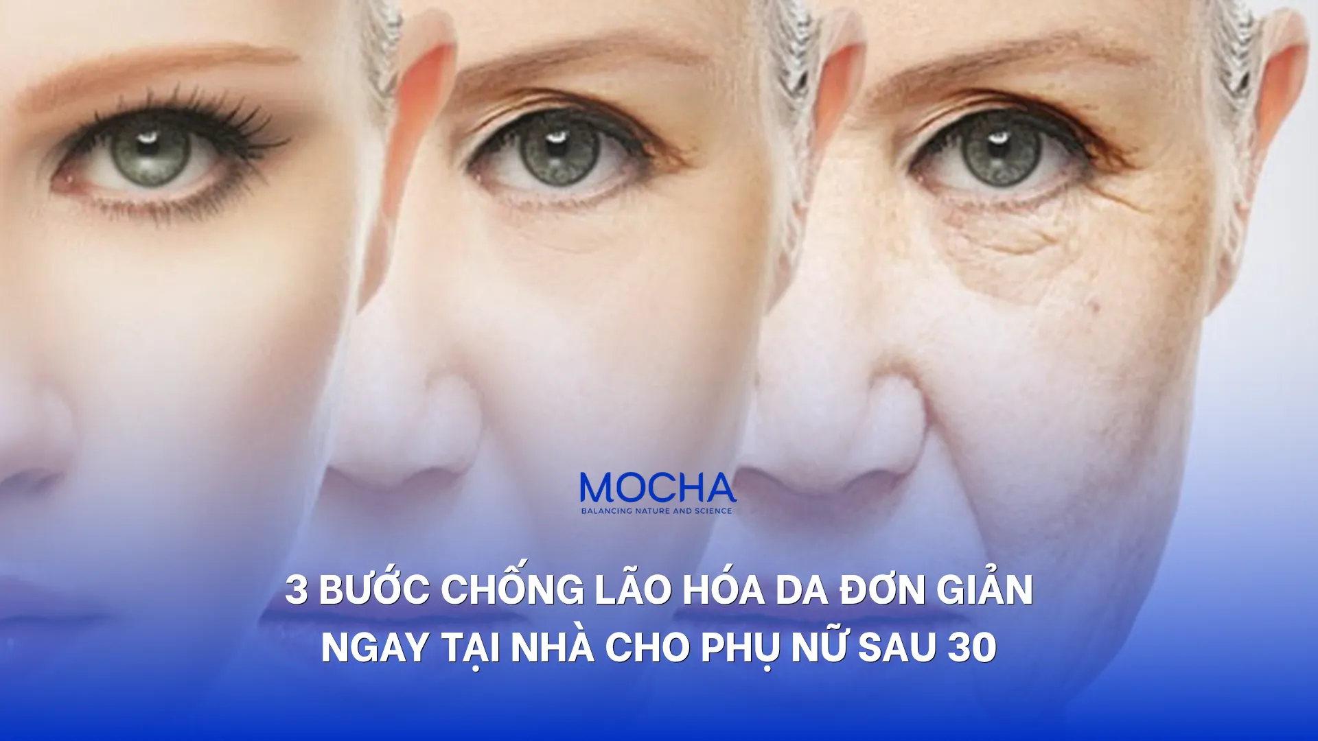 3 bước chống lão hóa da đơn giản ngay tại nhà cho phụ nữ sau 30