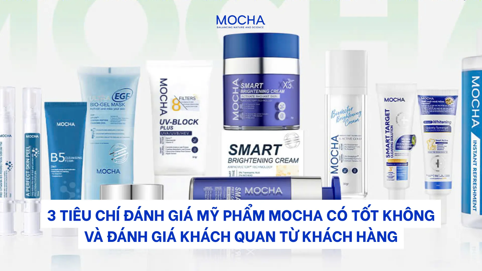 3 tiêu chí đánh giá mỹ phẩm Mocha có tốt không và đánh giá khách quan từ khách hàng