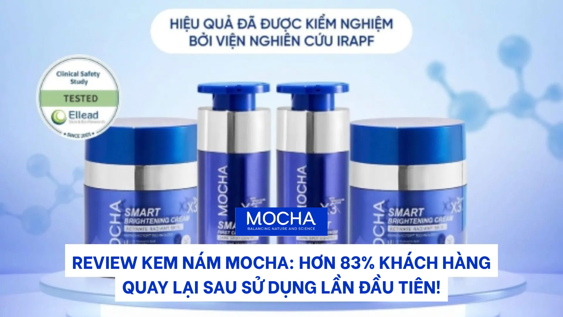 Review kem nám Mocha: Hơn 83% khách hàng quay lại sau sử dụng lần đầu tiên!