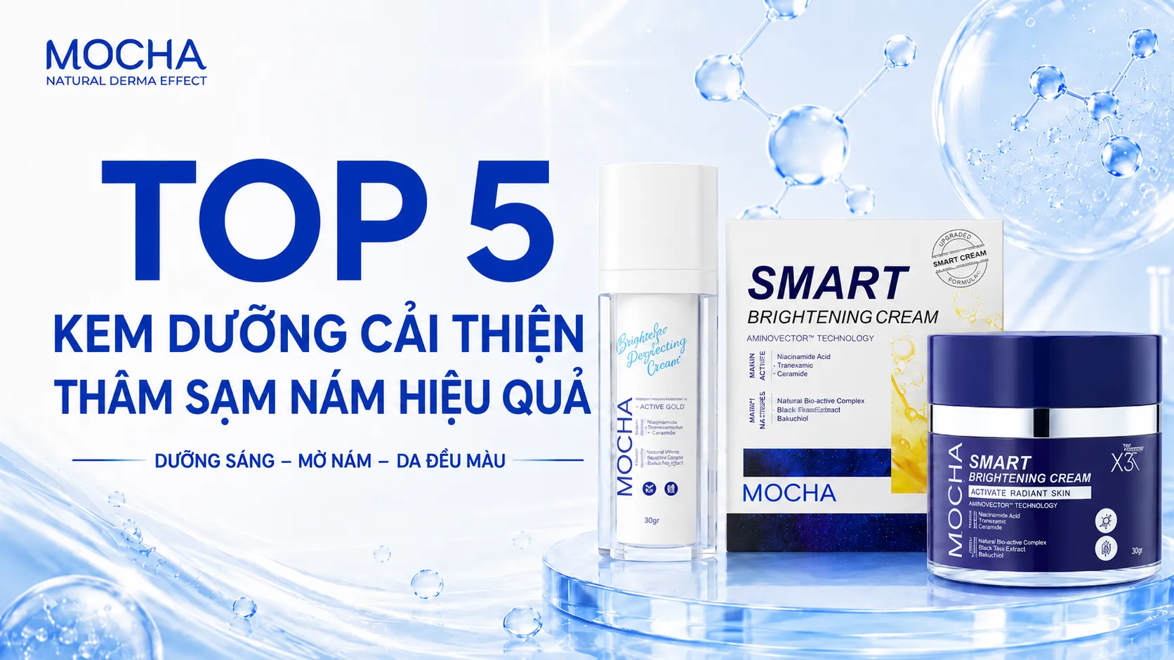 TOP 5 KEM DƯỠNG CẢI THIỆN THÂM SẠM NÁM HIỆU QUẢ