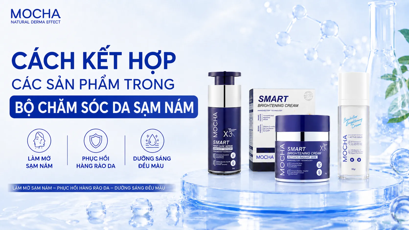 CÁCH KẾT HỢP SẢN PHẨM TRONG BỘ CHĂM SÓC DA SẠM NÁM
